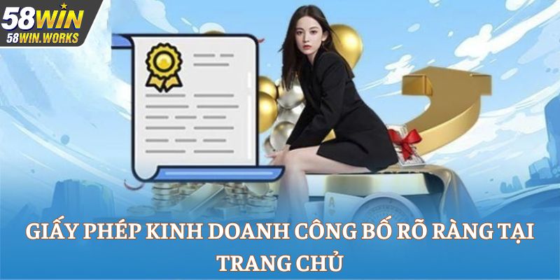 Giấy phép kinh doanh công bố rõ ràng tại trang chủ
